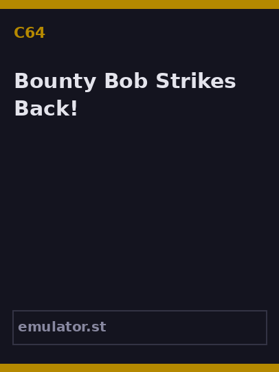 Bounty Bob Strikes Back!