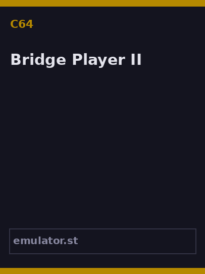 Bridge Player II
