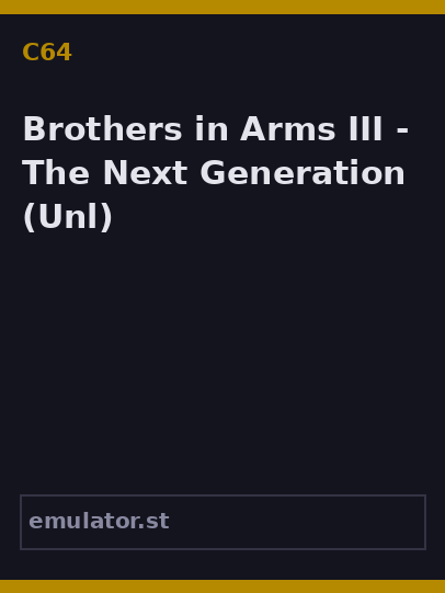 Brothers in Arms III - The Next Generation