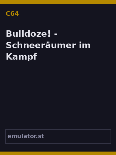 Bulldoze! - Schneeräumer im Kampf