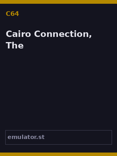 Cairo Connection, The