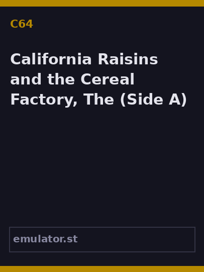 California Raisins and the Cereal Factory, The