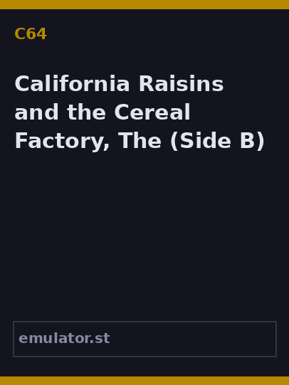 California Raisins and the Cereal Factory, The