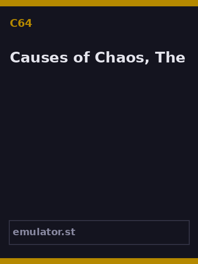 Causes of Chaos, The