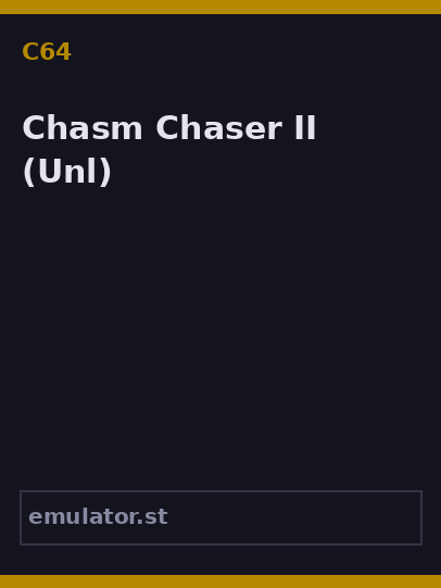 Chasm Chaser II