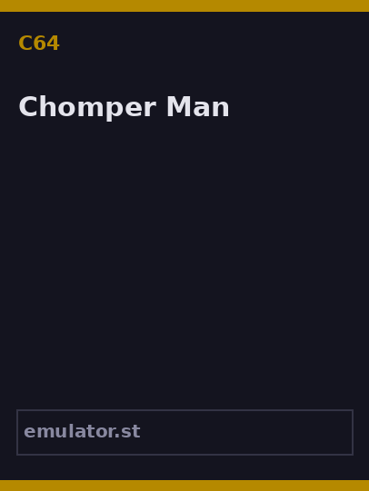 Chomper Man