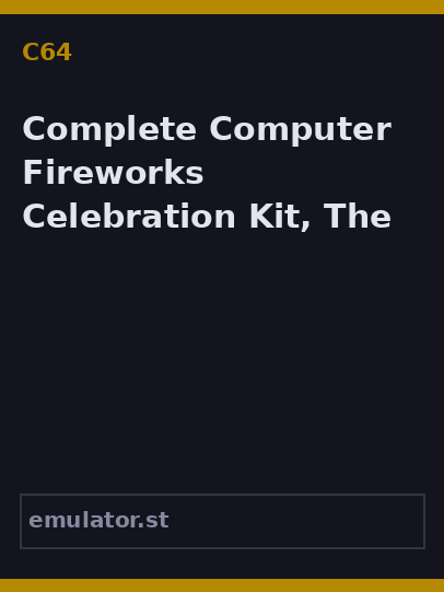 Complete Computer Fireworks Celebration Kit, The