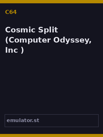 Cosmic Split