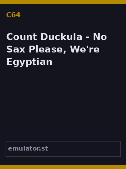Count Duckula - No Sax Please, We're Egyptian