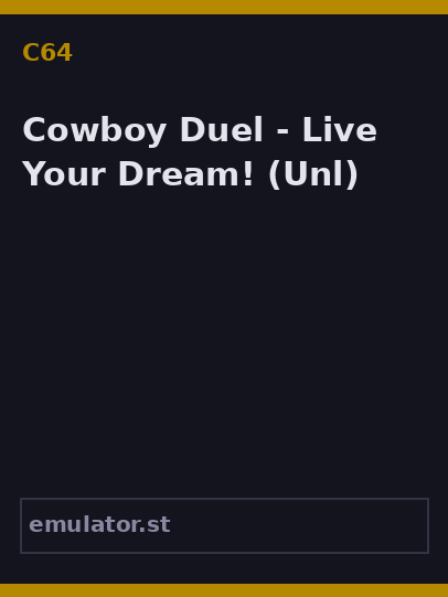 Cowboy Duel - Live Your Dream!