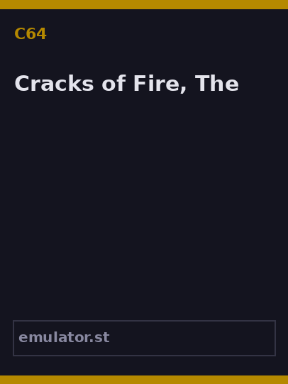 Cracks of Fire, The
