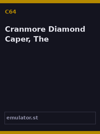 Cranmore Diamond Caper, The
