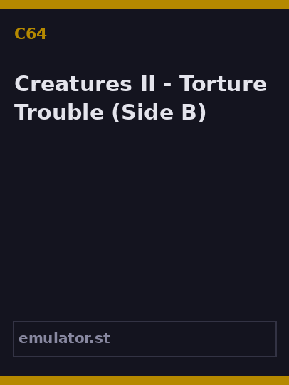 Creatures II - Torture Trouble