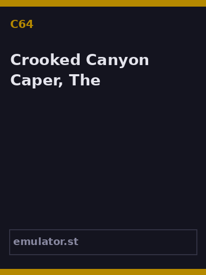 Crooked Canyon Caper, The