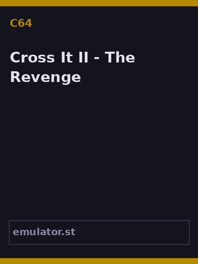 Cross It II - The Revenge