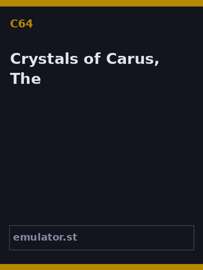 Crystals of Carus, The