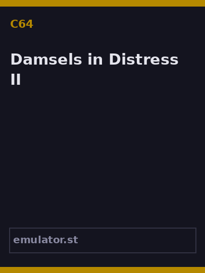 Damsels in Distress II