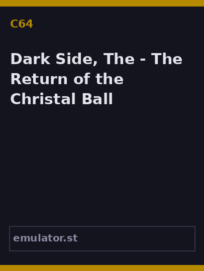 Dark Side, The - The Return of the Christal Ball