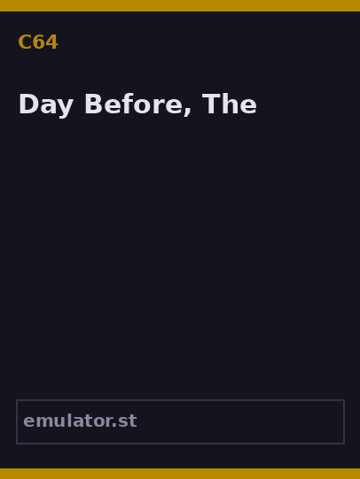 Day Before, The