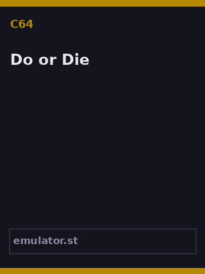 Do or Die