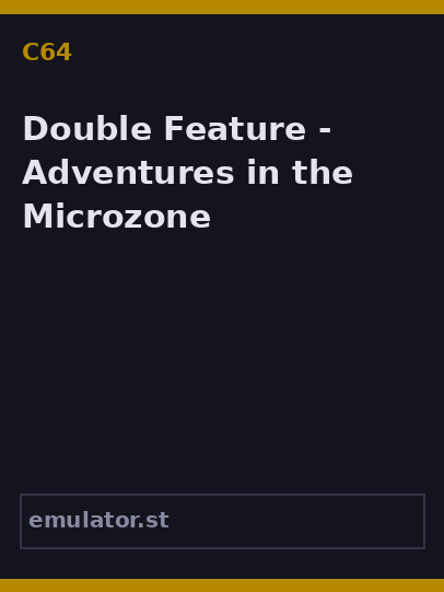 Double Feature - Adventures in the Microzone