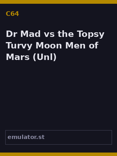 Dr. Mad vs. the Topsy Turvy Moon Men of Mars