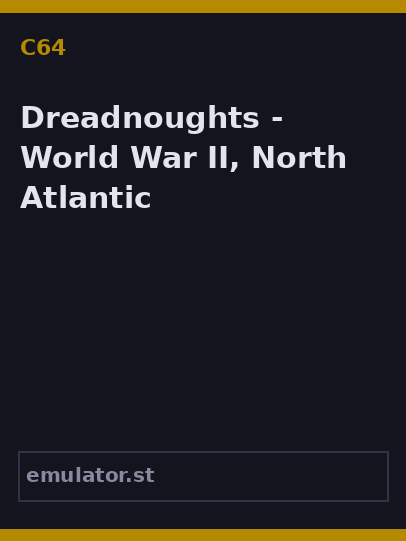 Dreadnoughts - World War II, North Atlantic