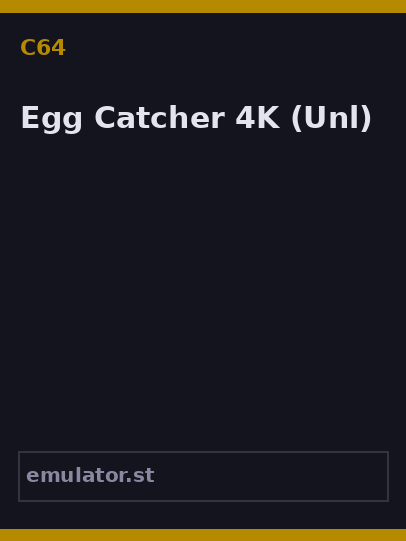 Egg Catcher 4K