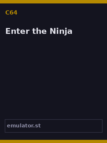 Enter the Ninja