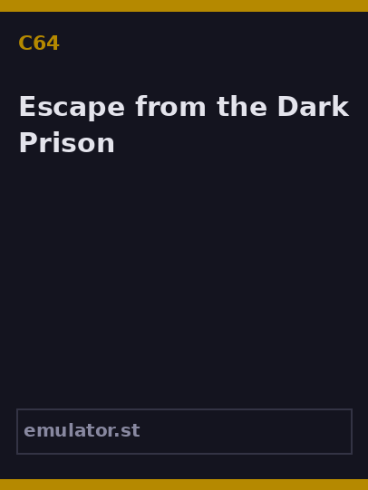 Escape from the Dark Prison