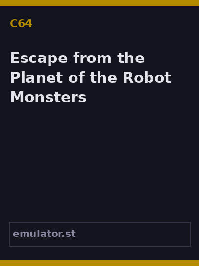 Escape from the Planet of the Robot Monsters