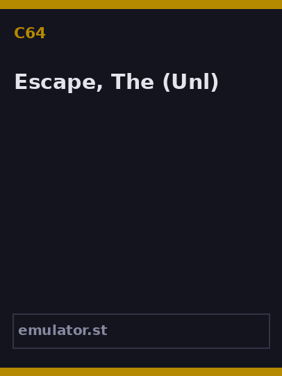 Escape, The