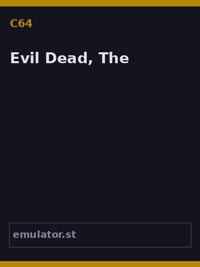 Evil Dead, The