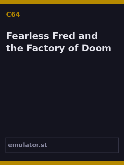 Fearless Fred and the Factory of Doom