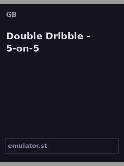 Double Dribble - 5-on-5