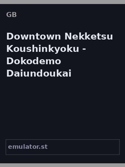 Downtown Nekketsu Koushinkyoku - Dokodemo Daiundoukai
