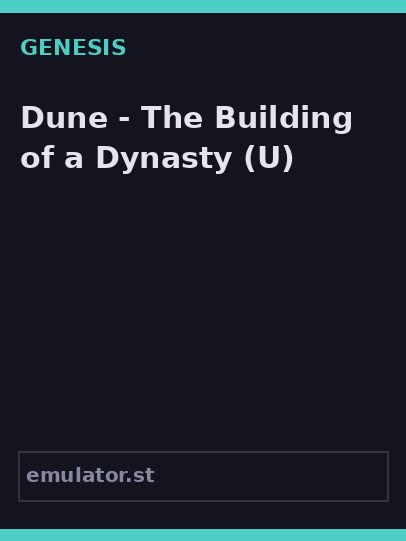 Dune - The Building of a Dynasty