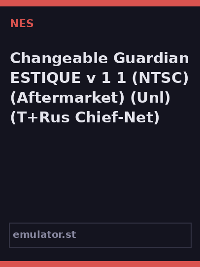 Changeable Guardian ESTIQUE v.1.1