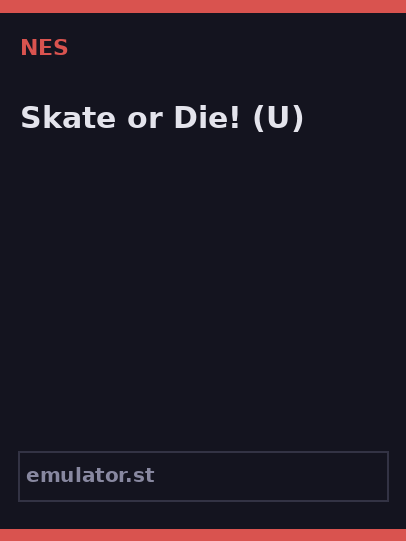 Skate Or Die