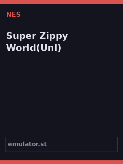 Super Zippy World