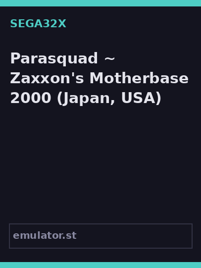 Parasquad ~ Zaxxon's Motherbase 2000