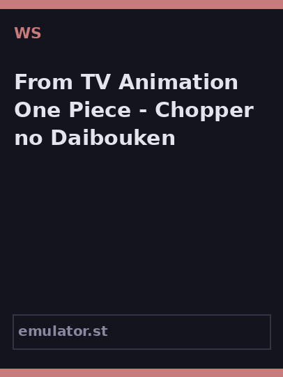 From TV Animation One Piece - Chopper no Daibouken
