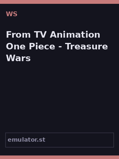 From TV Animation One Piece - Treasure Wars