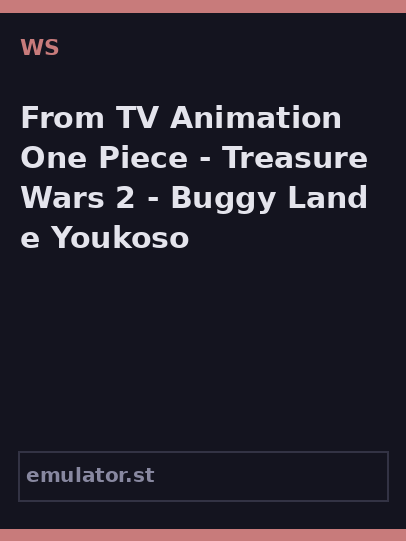From TV Animation One Piece - Treasure Wars 2 - Buggy Land e Youkoso