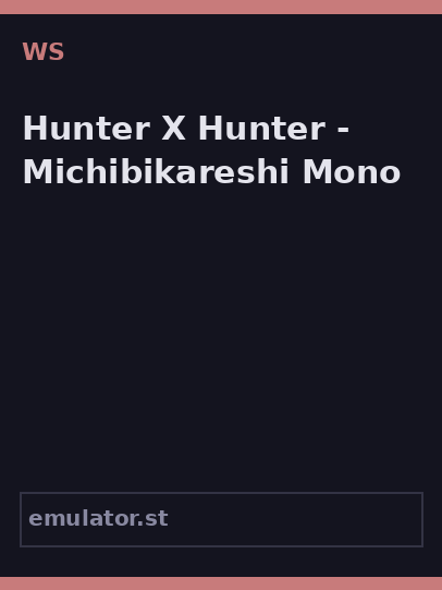 Hunter X Hunter - Michibikareshi Mono