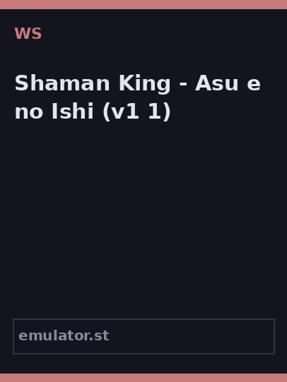 Shaman King - Asu e no Ishi