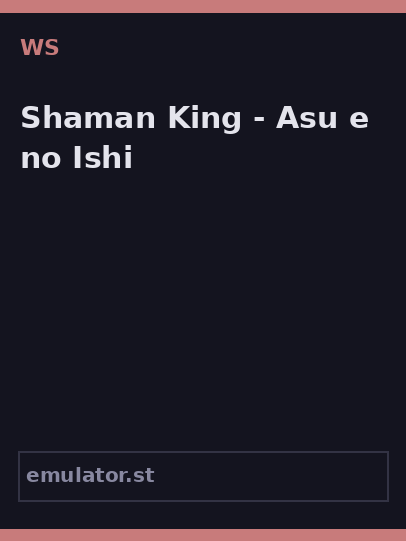 Shaman King - Asu e no Ishi