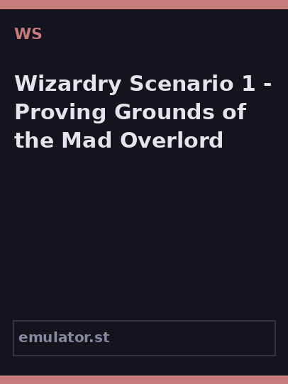 Wizardry Scenario 1 - Proving Grounds of the Mad Overlord
